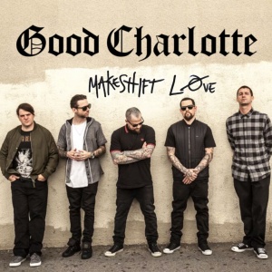 Good Charlotte Makeshift Love on Good Charlotte UK